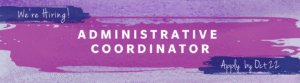 Purple watercolour background with three purple brush strokes stating we're hiring, administrative coordinator and apply by Oct 22.