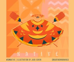 Creative Mornings "Native" orange graphic
