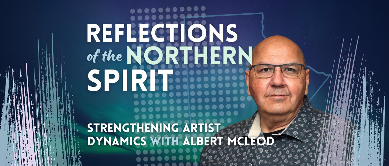 blue northern lights themed image with photo of Albert McLeod and headline Reflections of the Northern Spirit