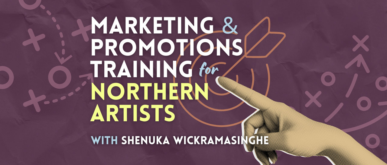 Purple graphic with football style play map and target with arrow and finger pointing. Headline reads "Marketing and Promotions Training for Northern Artists"