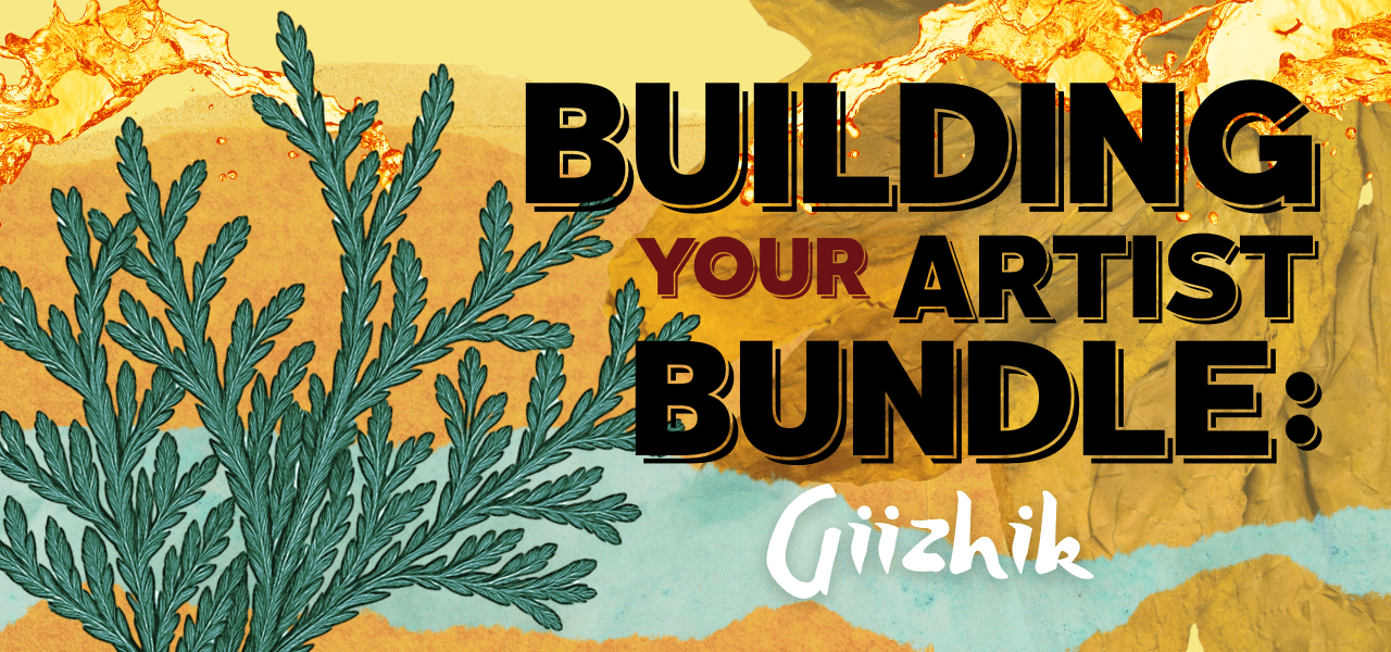 Collage of yellow textures with sketch of cedar and the headline Building Your Artist Bundle: Giizhik