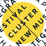 Cluster: New Music + Integrated Arts Festival